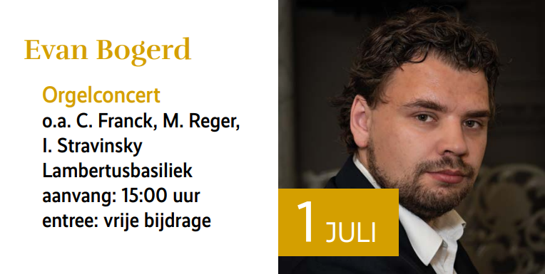 Lambertusbasiliek Hengelo Orgelconcert	Evan Bogerd, orgel