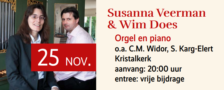 Kristalkerk Hengelo 
Orgel & piano	
Susanna Veerman & Wim Does
